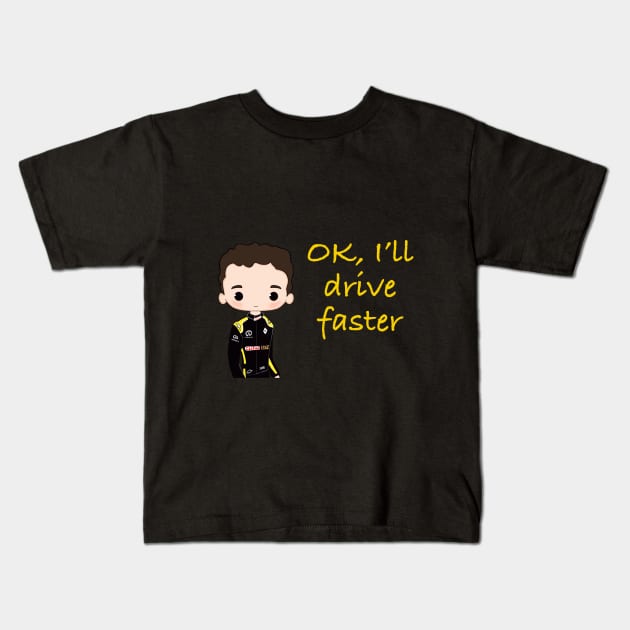 Ok I'll drive faster Kids T-Shirt by cutedrivers